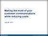 Watch the Making the Most of Your Customer Communications While Reducing Costs Webinar